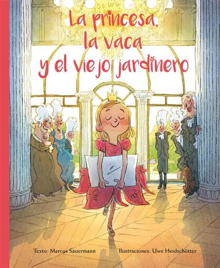LA PRINCESA, LA VACA Y EL VIEJO JARDINERO