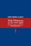 WALT WHITMAN YA NO VIVE AQUÍ