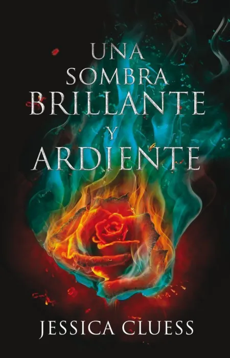 REINO EN LLAMAS 1 UNA SOMBRA BRILLANTE Y ARDIENTE