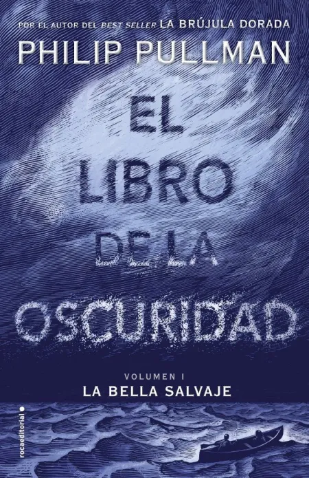 LA BELLA SALVAJE (EL LIBRO DE LA OSCURIDAD 1)