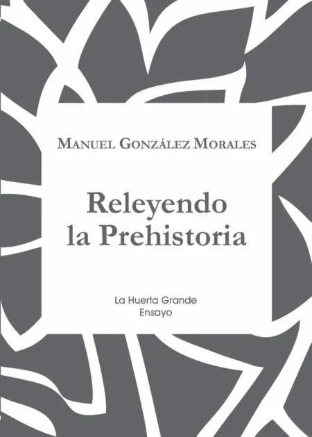 RELEYENDO LA PREHISTORIA