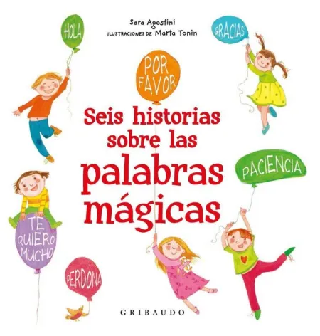 SEIS HISTORIAS DE LAS PALABRAS MÁGICAS