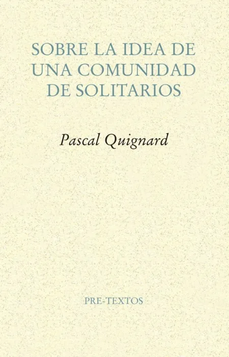 SOBRE LA IDEA DE UNA COMUNIDAD DE SOLITARIOS
