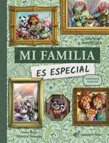 MI FAMILIA ES ESPECIAL - LIBRO INFANTIL EN LETRA MAYÚSCULA