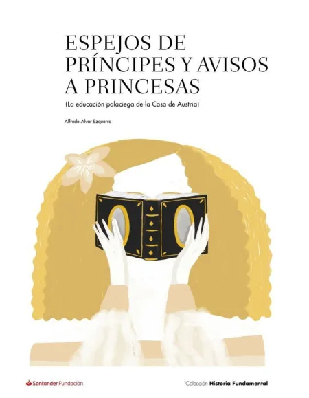 ESPEJOS DE PRÍNCIPES Y AVISOS A PRINCESAS