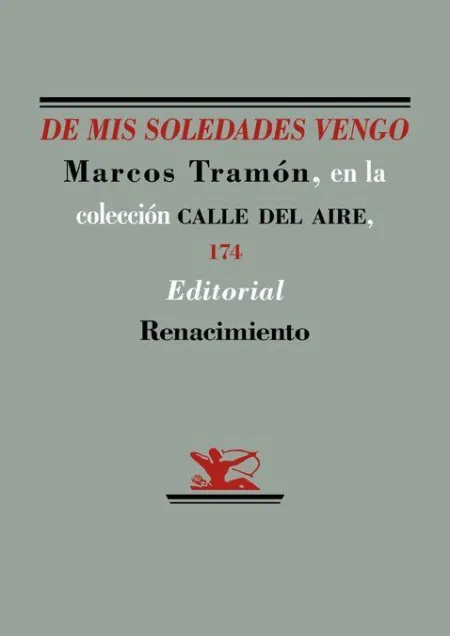DE MIS SOLEDADES VENGO