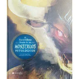 MARAVILLOSO MUNDO DE LOS MONSTRUOS MITOLOGICOS
