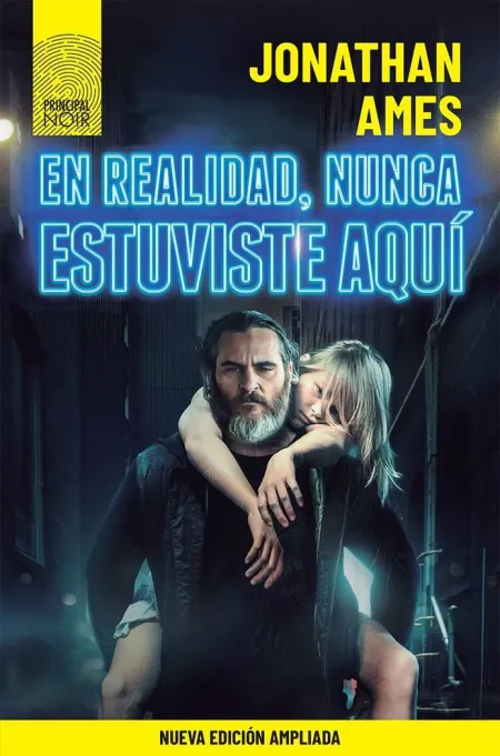 EN REALIDAD, NUNCA ESTUVISTE AQUÍ (ED. AMPLIADA)