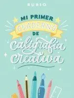 MI PRIMER CUADERNO DE CALIGRAFÍA CREATIVA