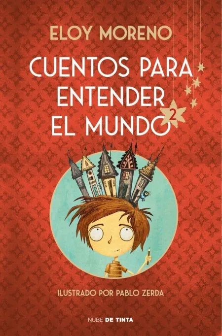 CUENTOS PARA ENTENDER EL MUNDO 2 (EDICIÓN ILUSTRADA CON CONTENIDO EXTRA)