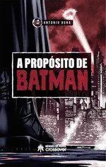 A PROPÓSITO DE BATMAN