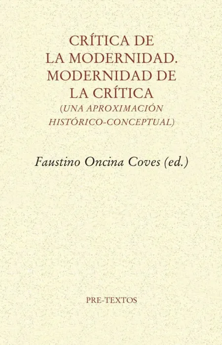 CRÍTICA DE LA MODERNIDAD. MODERNIDAD DE LA CRÍTICA