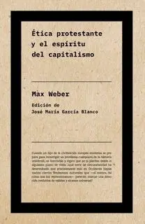 ÉTICA PROTESTANTE Y EL ESPÍRITU DEL CAPITALISMO