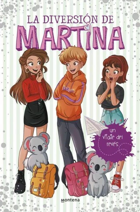 LA DIVERSIÓN DE MARTINA 8 - UN VIAJE DEL REVÉS