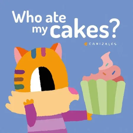 WHO ATE MY CAKES?