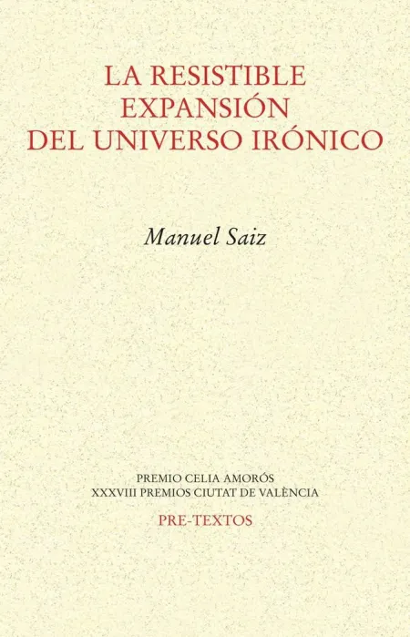 LA RESISTIBLE EXPANSIÓN DEL UNIVERSO IRÓNICO