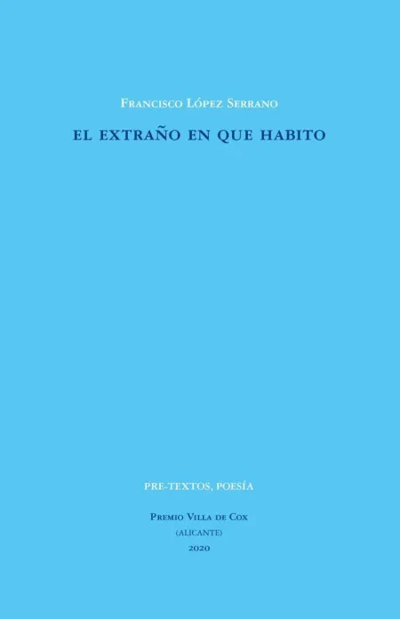 EL EXTRAÑO EN QUE HABITO