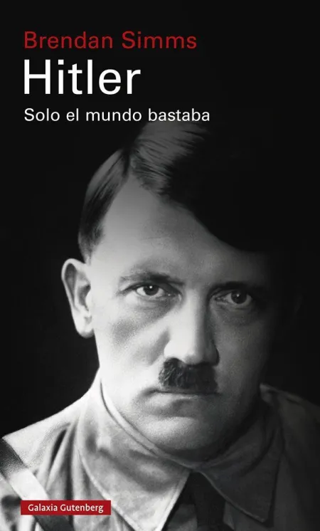HITLER: SOLO EL MUNDO BASTABA