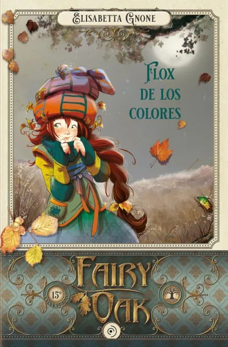 FAIRY OAK 6. FLOX DE LOS COLORES