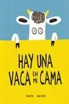 HAY UNA VACA EN MI CAMA