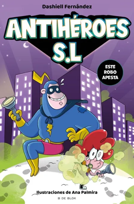 ANTIHÉROES, S.L. 2 - ESTE ROBO APESTA