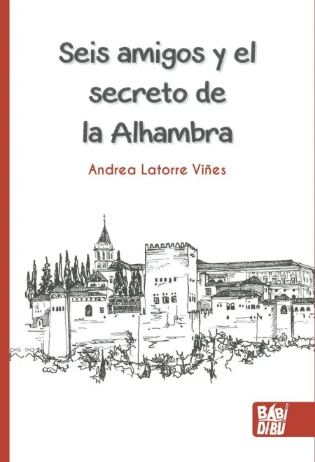 SEIS AMIGOS Y EL SECRETO DE LA ALHAMBRA. 2ª ED.