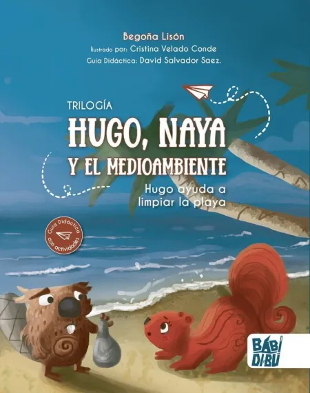 HUGO, NAYA Y EL MEDIOAMBIENTE. HUGO AYUDA A LIMPIAR LA PLAYA