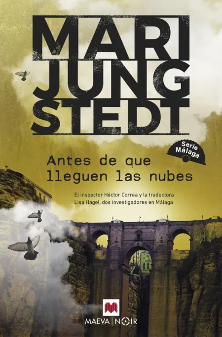 ANTES DE QUE LLEGUEN LAS NUBES (SERIE MÁLAGA 1)
