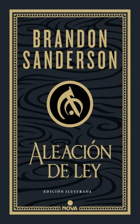 ALEACIÓN DE LEY (WAX & WAYNE: EDICIÓN ILUSTRADA 1)