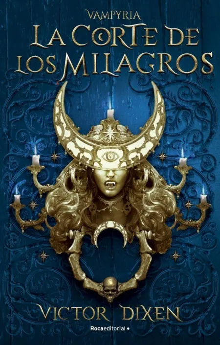 LA CORTE DE LOS MILAGROS (VAMPYRIA 2)
