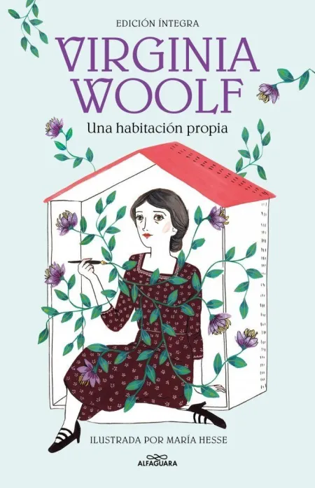 UNA HABITACIÓN PROPIA (EDICIÓN ÍNTEGRA E ILUSTRADA) (COLECCIÓN ALFAGUARA CLÁSICO