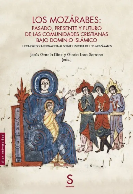 LOS MOZÁRABES: PASADO, PRESENTE Y FUTURO DE LAS COMUNIDADES CRISTIANAS BAJO DOMI