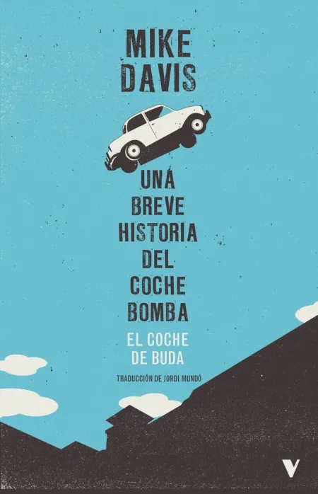 EL COCHE DE BUDA. UNA BREVE HISTORIA DEL COCHE BOMBA
