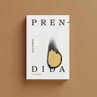 PRENDIDA O EL VALOR DE ERGUIR