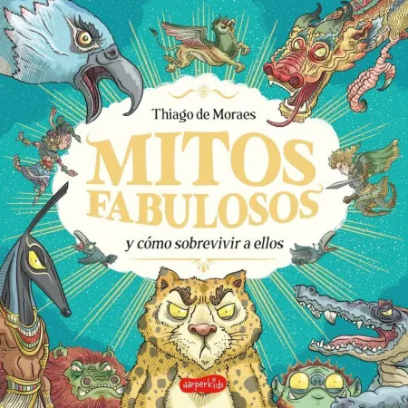 MITOS FABULOSOS Y CÓMO SOBREVIVIR A ELLOS