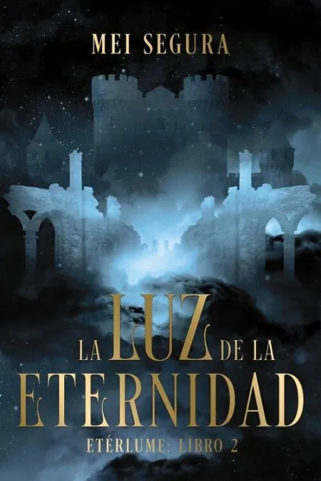 LA LUZ DE LA ETERNIDAD ETERLUME #2