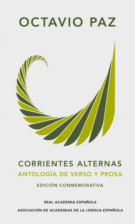 CORRIENTES ALTERNAS. ANTOLOGÍA DE VERSO Y PROSA (EDICIÓN CONMEMORATIVA DE LA RAE