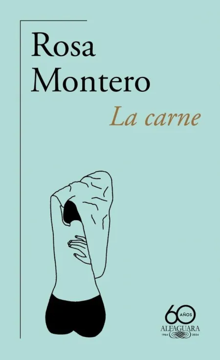 LA CARNE (60.º ANIVERSARIO DE ALFAGUARA)