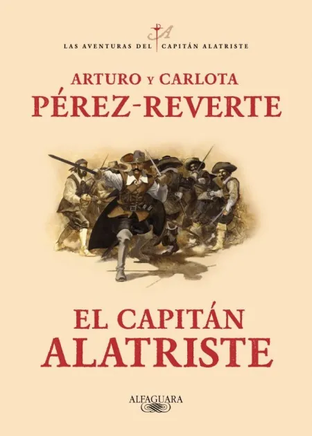 EL CAPITÁN ALATRISTE (LAS AVENTURAS DEL CAPITÁN ALATRISTE 1)