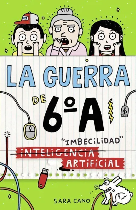 LA GUERRA DE 6ºA 3 - (INTELIGENCIA) IMBECILIDAD ARTIFICIAL