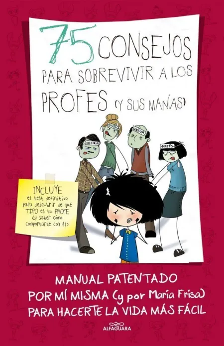 75 CONSEJOS PARA SOBREVIVIR A LOS PROFES (Y SUS MANÍAS) (75 CONSEJOS 9)