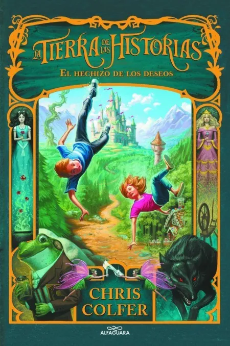 LA TIERRA DE LAS HISTORIAS 1 - EL HECHIZO DE LOS DESEOS