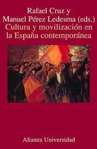 CULTURA Y MOVILIZACIÓN EN LA ESPAÑA CONTEMPORÁNEA