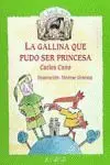 LA GALLINA QUE PUDO SER PRINCESA