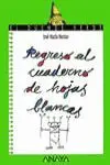 REGRESO AL CUADERNO DE HOJAS BLANCAS