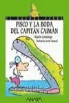 PISCO Y LA BODA DEL CAPITÁN CAIMÁN