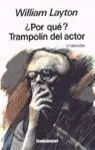 ¿POR QUÉ? TRAMPOLÍN DEL ACTOR