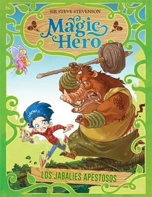 MAGIC HERO 2. LOS JABALÍES APESTOSOS