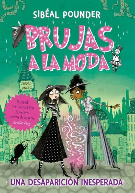 BRUJAS A LA MODA 2. UNA DESAPARICIÓN INESPERADA