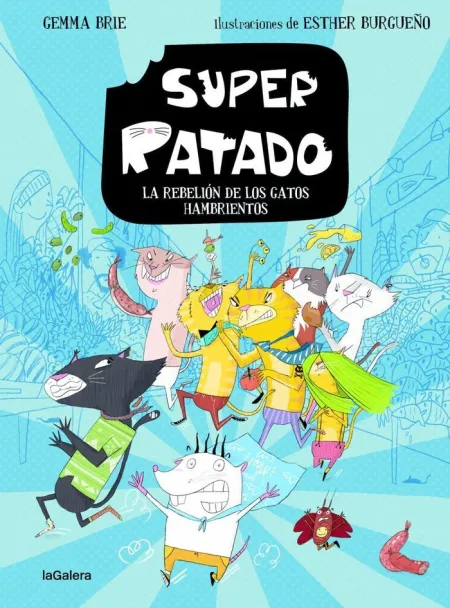 SUPERRATADO 2. LA REBELIÓN DE LOS GATOS HAMBRIENTOS